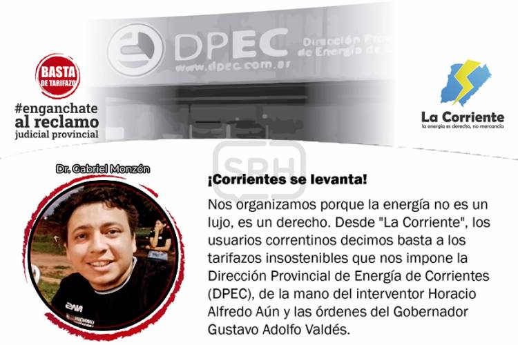 ENGANCHATE AL RECLAMO | "BASTA AL TARIFAZO" - LA LUCHA CONTRA LAS TARIFAS ELÉCTRICAS EN CORRIENTES